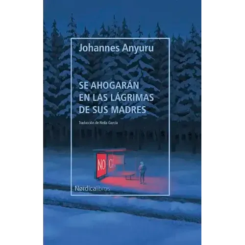 Se Ahogarán En Las Lágrimas de Sus Madres