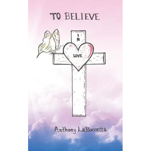 To Believe in Love