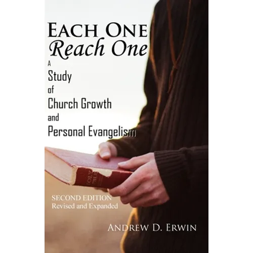 Each One Reach One: A Study of Church Growth and Personal Evangelism
