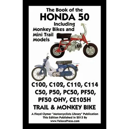 Book of the Honda 50 Including Monkey Bikes and Mini Trail Models