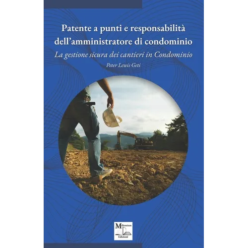 Patente a punti e responsabilità dell'amministratore di condominio: La gestione sicura dei cantieri in Condominio