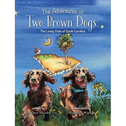 The Adventures of Two Brown Dogs: The Lovely State of South Carolina