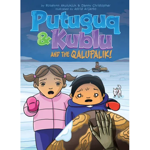 Putuguq and Kublu and the Qalupalik!
