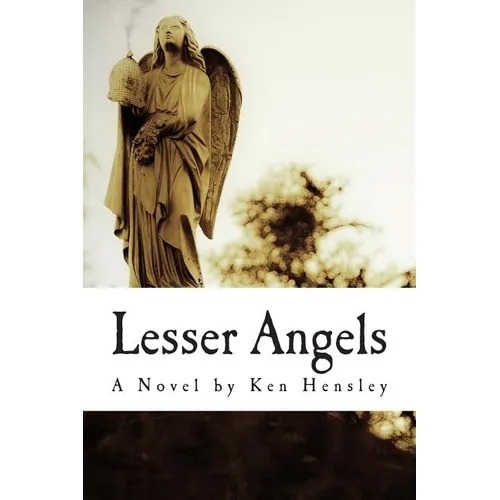 Lesser Angels: Finding What You Didn't Know Was Lost