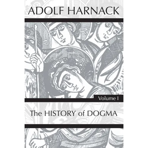 History of Dogma, Volume 1