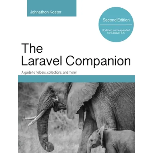 Laravel Companion: Second Edition