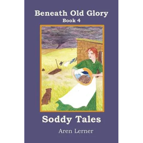 Soddy Tales (Beneath Old Glory: Book 4)