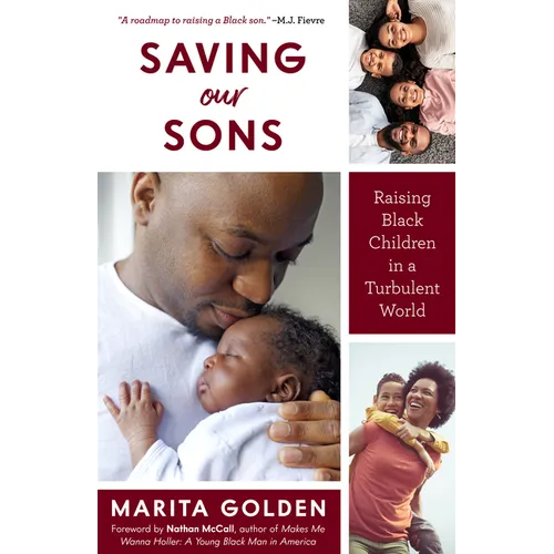 Saving Our Sons: Raising Black Children in a Turbulent World (New Edition) (Parenting Black Teen Boys, Improving Black Family Health and Relationships