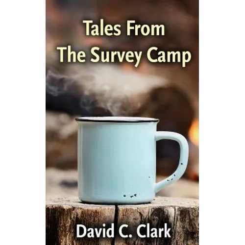 Tales From The Survey Camp