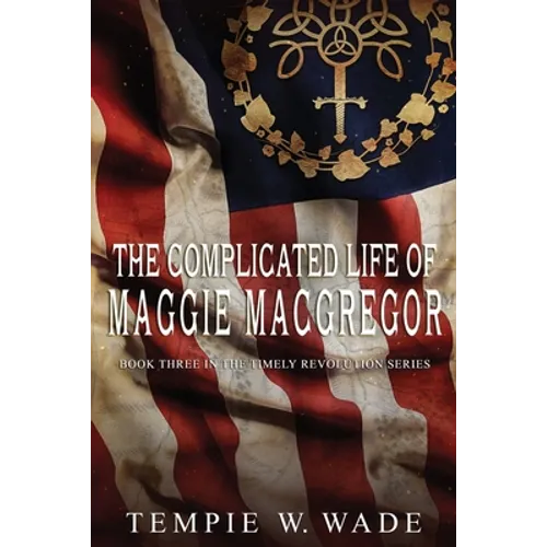 The Complicated Life of Maggie MacGregor