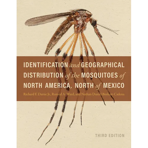 Identification and Geographical Distribution of the Mosquitoes of North America, North of Mexico, Third Edition - Paperback