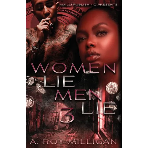 Women Lie Men Lie part 3: A Crime Drama Novel - Street Justice in the Atlanta 'Hood