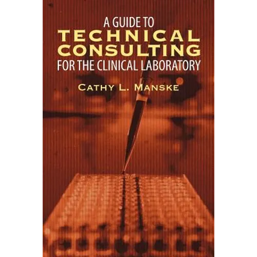 A Guide to Technical Consulting for the Clinical Laboratory