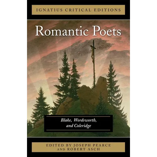 The Romantic Poets: Blake, Wordsworth and Coleridge Volume 1