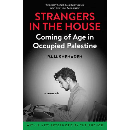 Strangers in the House: Coming of Age in Occupied Palestine