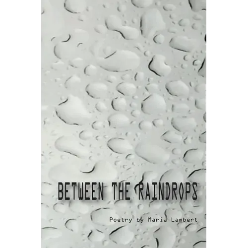 Between the Raindrops