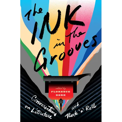 The Ink in the Grooves: Conversations on Literature and Rock 'n' Roll