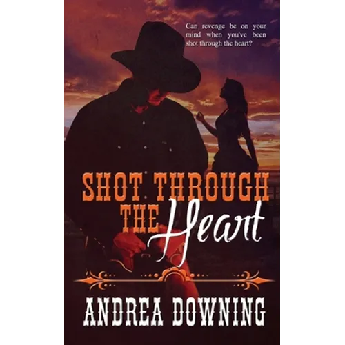 Shot Through the Heart