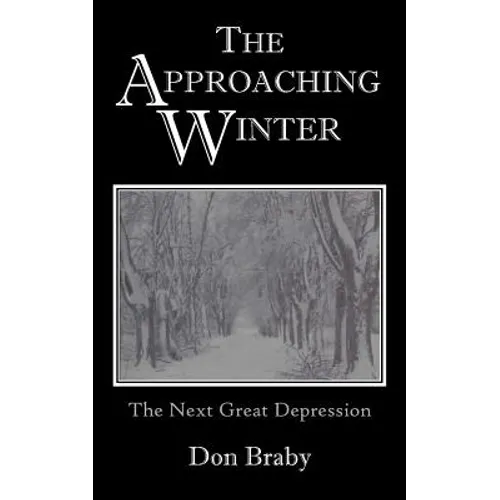 The Approaching Winter: The Next Great Depression