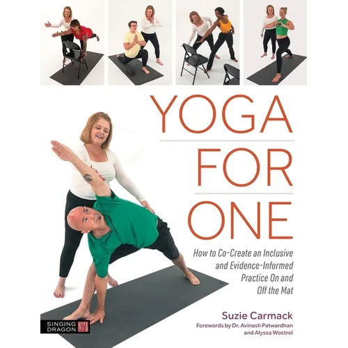 Yoga for One: How to Co-Create an Inclusive and Evidence-Informed Practice on and Off the Mat