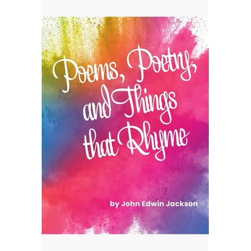 Poems, Poetry, and Things that Rhyme