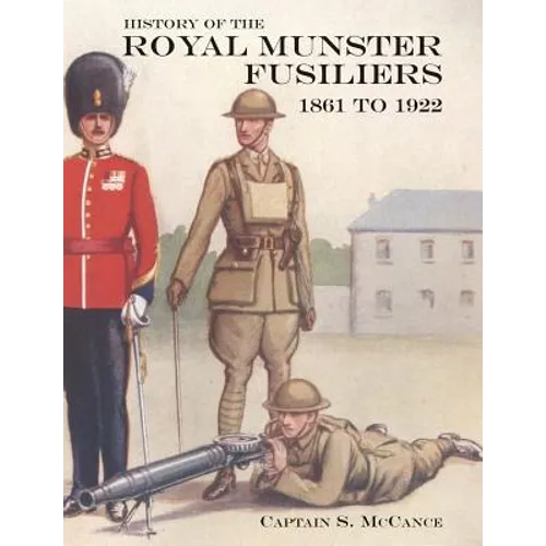 HISTORY OF THE ROYAL MUNSTER FUSILIERS FROM 1861 to 1922
