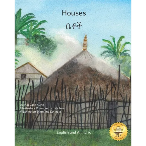 Houses: The Dwellings of Ethiopia in Amharic and English