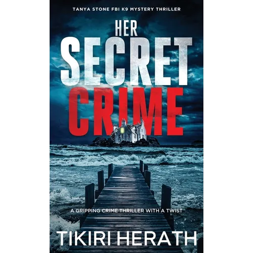 Her Secret Crime: A gripping crime thriller with a twist