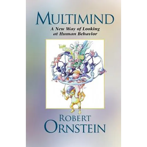 Multimind: A New Way of Looking at Human Behavior