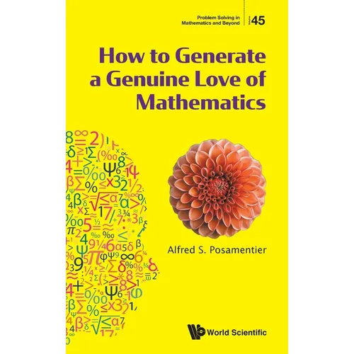How to Generate a Genuine Love of Mathematics