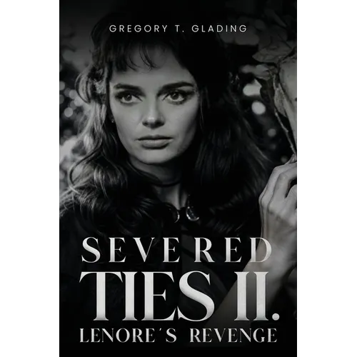 Severed Ties II: Lenore's Revenge