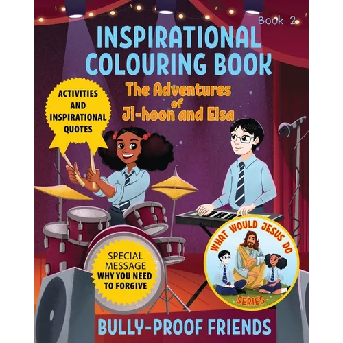 Inspirational Colouring Book 2: Bully-Proof Friends (What Would Jesus Do Series)