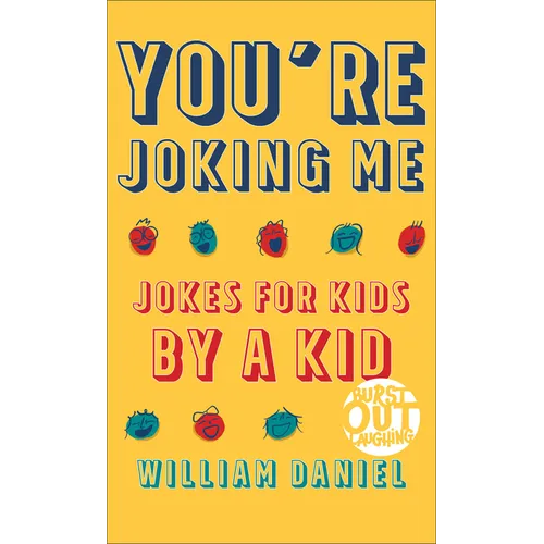 You're Joking Me: Jokes for Kids by a Kid - Mass Market Paperbound