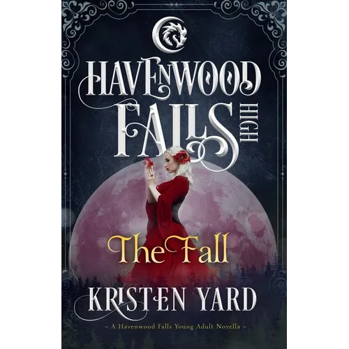The Fall: A Havenwood Falls High Novella
