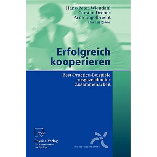 Erfolgreich Kooperieren: Best-Practice-Beispiele Ausgezeichneter Zusammenarbeit