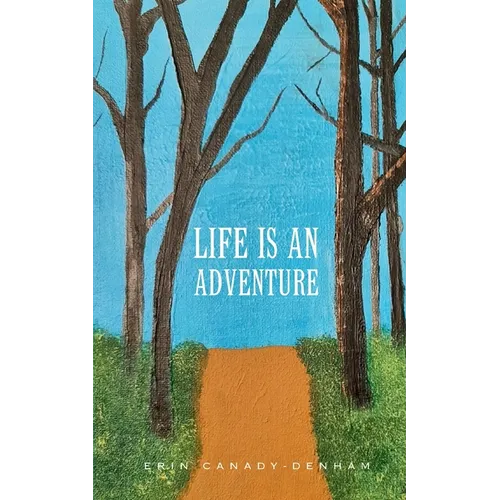 Life is an Adventure