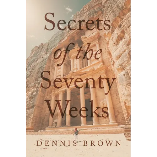 Secrets of the Seventy Weeks