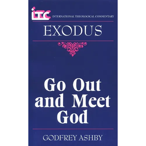 Exodus: Go Out and Meet God