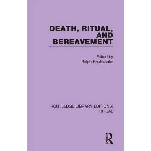Death, Ritual, and Bereavement