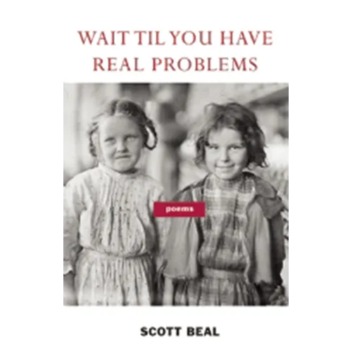 Wait 'Til You Have Real Problems