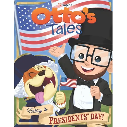 Otto's Tales: Today is Presidents' Day