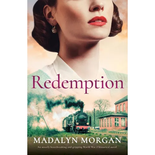 Redemption: An utterly heartbreaking and gripping World War 2 historical novel