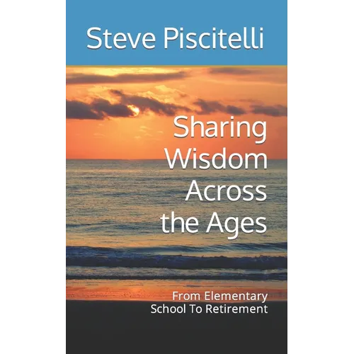 Sharing Wisdom Across the Ages: From Elementary School To Retirement