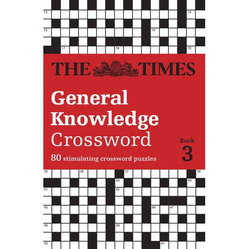The Times General Knowledge Crossword Book 3: 80 General Knowledge Crossword Puzzles Volume 3