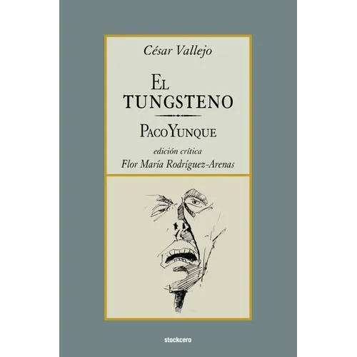 El tungsteno / Paco Yunque