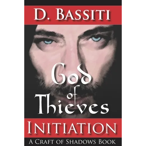 God of Thieves: Initiation: A Craft of Shadows Book