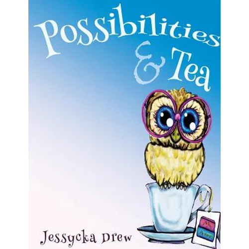 Possibilities and Tea