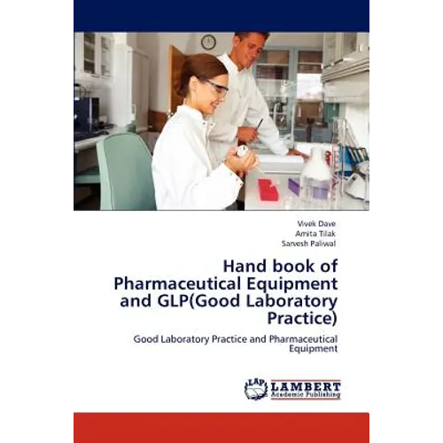 Hand Book of Pharmaceutical Equipment and Glp(good Laboratory Practice)
