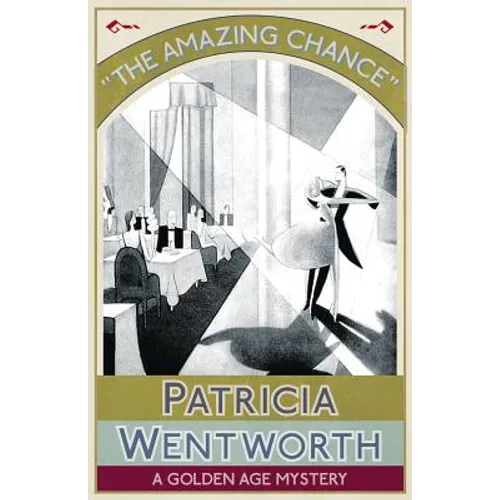 The Amazing Chance: A Golden Age Mystery