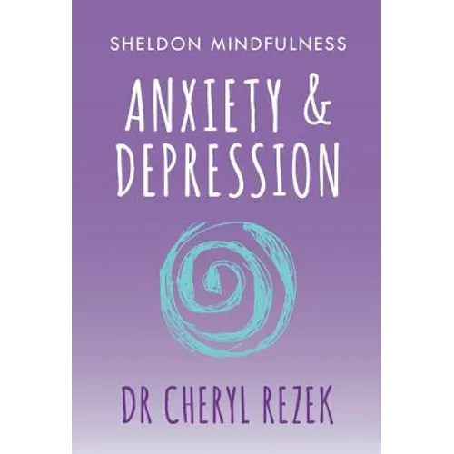 Anxiety and Depression: Sheldon Mindfulness
